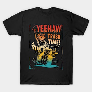 Yeehaw Trash Time T-Shirt